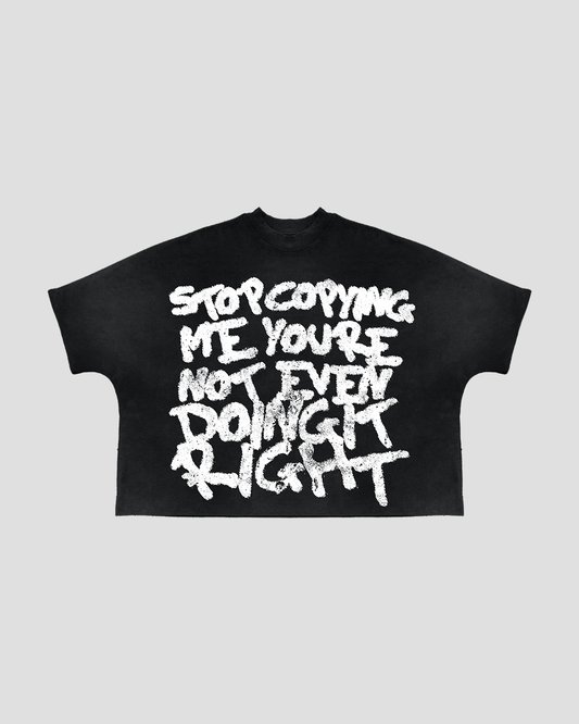 "Stop Copying Me" Tee